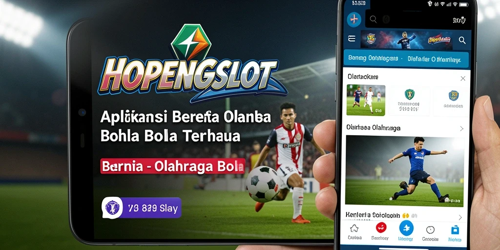 Antarmuka aplikasi HOPENGSLOT menampilkan berita olahraga bola yang menarik dan informatif.